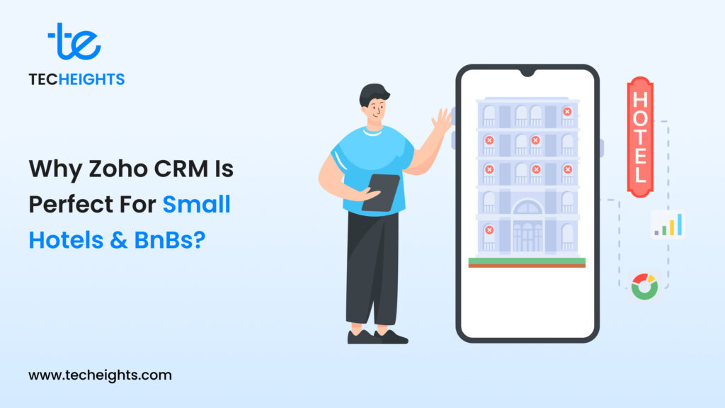 Why Zoho CRM is Perfect for Small Hotels & BnBs_